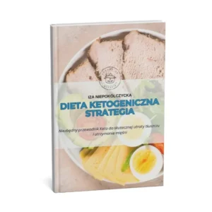 Dieta ketogeniczna – strategia